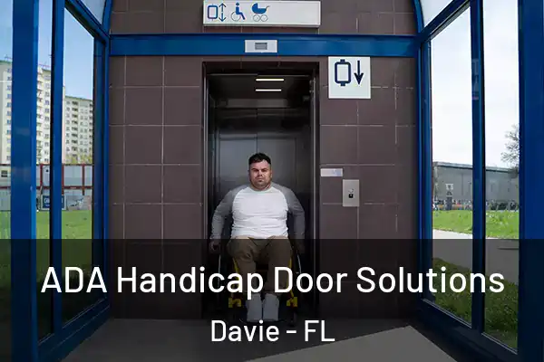  ADA Handicap Door Solutions Davie - FL