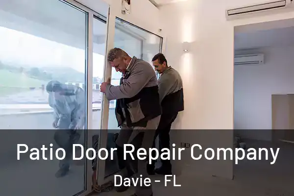  Patio Door Repair Company Davie - FL