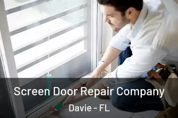  Screen Door Repair Company Davie - FL