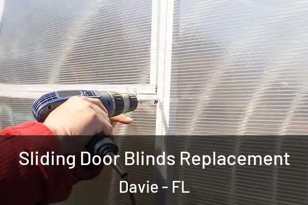  Sliding Door Blinds Replacement Davie - FL