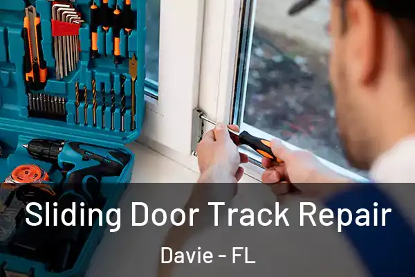  Sliding Door Track Repair Davie - FL
