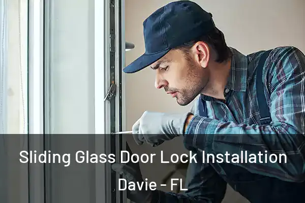  Sliding Glass Door Lock Installation Davie - FL