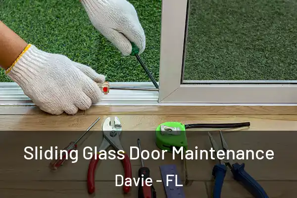  Sliding Glass Door Maintenance Davie - FL